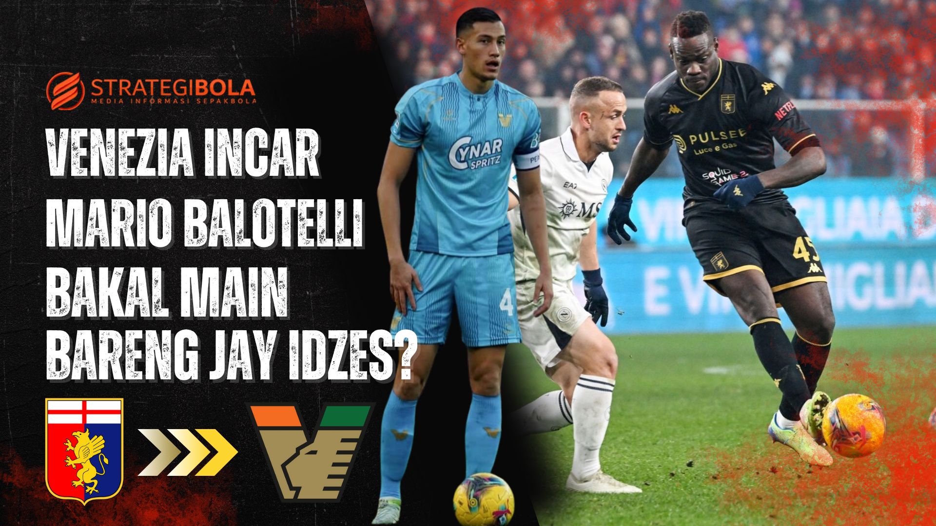 Venezia Incar Mario Balotelli_strategibola