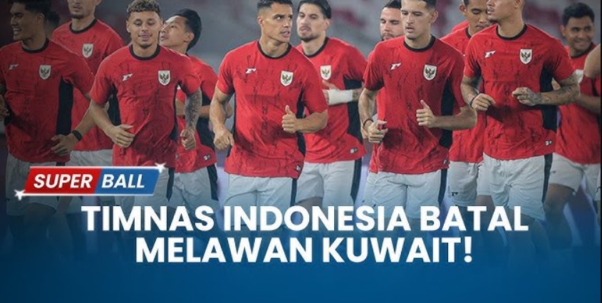 Timnas Indonesia Batal Lawan Kuwait